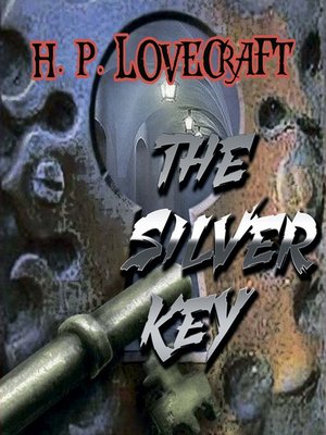 cover image of The Silver Key (Howard Phillips Lovecraft)